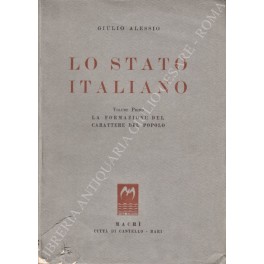 Lo Stato italiano. Vol. I - La formazione del carattere …