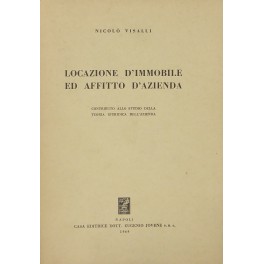 Locazione d'immobile ed affitto d'azienda. Contributo allo studio della teoria …