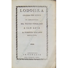 Lodoiska. Dramma per musica da rappresentarsi nel teatro Vendramin a …