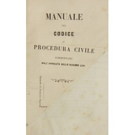 Manuale del codice di procedura civile commentato dall'Avvocato Giulio Giacomo …