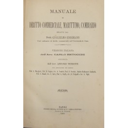 Manuale di diritto commerciale marittimo cambiario. Versione italiana degli Avv. …