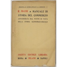 Manuale di storia del commercio considerata dal punto di vista …