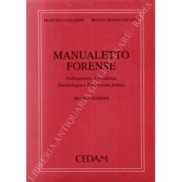 Manualetto forense. Ordinamento, Previdenza, Deontologia e Formazione forensi