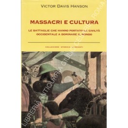 Massacri e cultura. Le battaglie che hanno portato la civiltà …