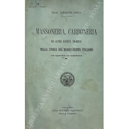 Massoneria carboneria ed altre società segrete nella storia del Risorgimento …