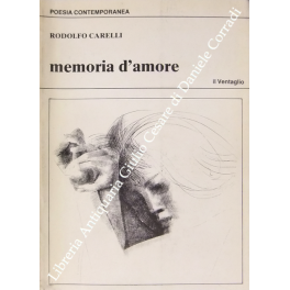 Memoria d'amore. Lettera-prefazione di Alberto Frattini