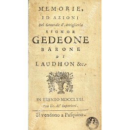 Memorie ed azioni del Generale d'Artiglieria signor Gedeone Barone di …