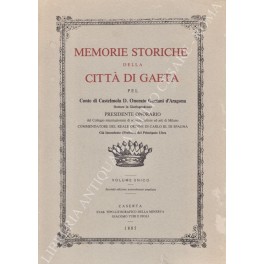 Memorie storiche della città di Gaeta pel Conte di Castelmola …