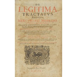 Mercuriali Merlino. De legitima tractatus absolutissimus. Una cum Decisionibus Magistralibus …