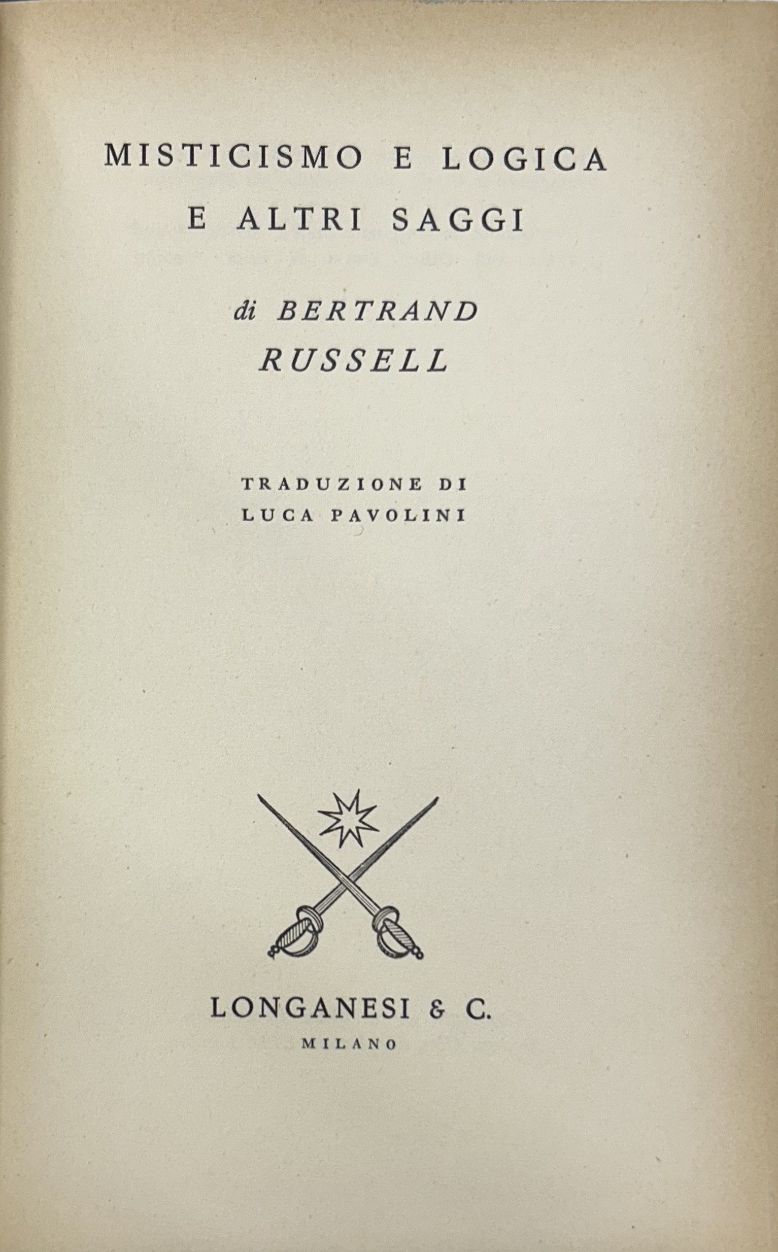 Misticismo e logica, e altri saggi. Traduzione di Luca Pavollini