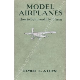 Model airplanes. How to build and fly them. With Numerous …
