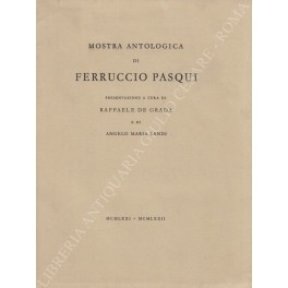Mostra antologica di Ferruccio Pasqui. Presentazione a cura di Raffaele …