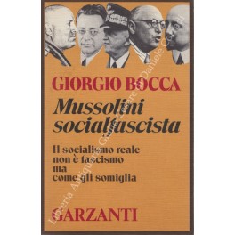 Mussolini socialfascista. Il socialismo reale non è fascismo, ma come …