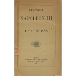 Napoleon III et le Congres. UNITO A Napoleon III et …