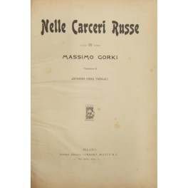 Nelle Carceri Russe. Traduzione di Antonino Piero Tringali