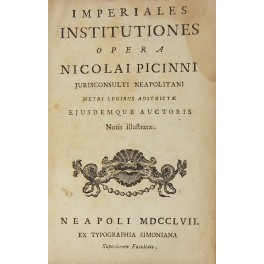 Nicolai Picinni. Imperiales Institutiones. metri legibus adstrictae eiusdemque auctoris notis …