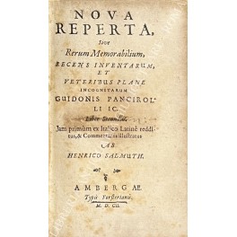 Nova reperta sive Rerum Memorabilium, recens inventarum, et veteribus plane …
