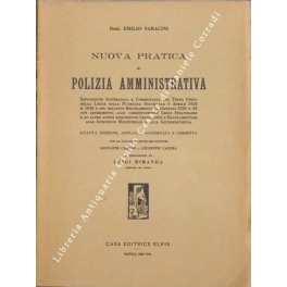 Nuova pratica di polizia amministrativa. Esposizione sistematica e commentata del …