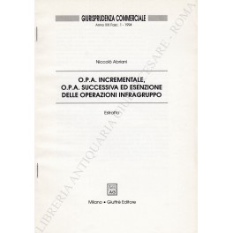 O.P.A. incrementale, O.P.A. successiva ed esenzione delle operazioni infragruppo