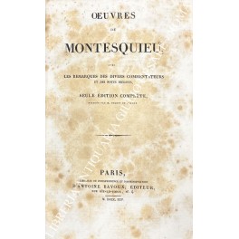 Oeuvres de Montesquieu, avec les remarques des divers commentateurs, et …