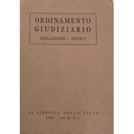Ordinamento giudiziario. Con la relazione ministeriale alla Maestà del Re …