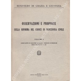 Osservazioni e proposte sulla riforma del Codice di procedura civile. …