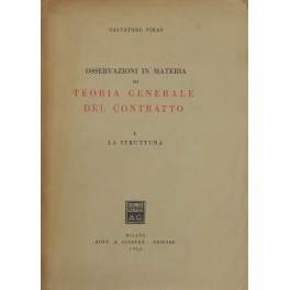 Osservazioni in materia di teoria generale del contratto. Vol. I …