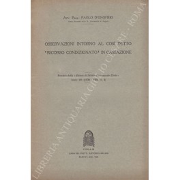 Osservazioni intorno al così detto ricorso condizionato" in Cassazione"