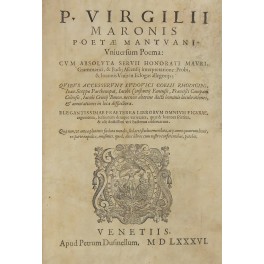 P. Virgilii Maronis poetae Mantuani Uniuersum poema: cum absoluta Servii …