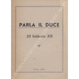 Parla il Duce. 23 febbraio XIX