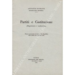 Partiti e Costituzione (Magistratura e neofascismo). Discorso pronunciato al Senato …