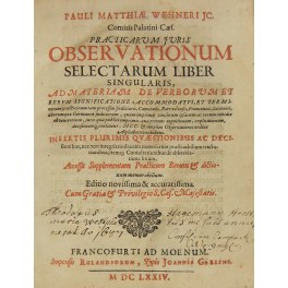 Pauli Matthiae Wehneri Jc. Practicarum juris observationum selectarum liber singularis …