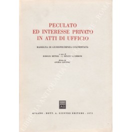Peculato ed interesse privato in atti di ufficio. Rassegna di …