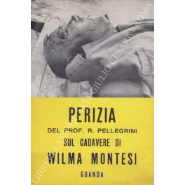 Perizia del prof. R. Pellegrini sul cadavere di Wilma Montesi