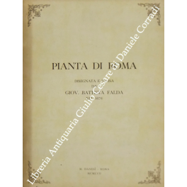 Pianta di Roma disegnata e incisa da Giov. Battista Falda …