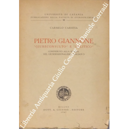 Pietro Giannone giureconsulto" e "politico". Contributo alla storia del giurisdizionalismo …