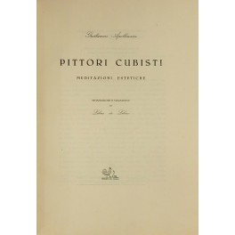 Pittori cubisti. Meditazioni estetiche. Introduzione e traduzione di Libero de …