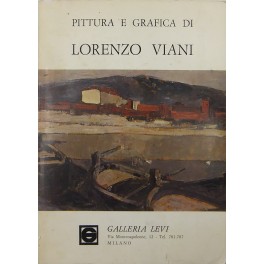 Pittura e grafica di Lorenzo Viani. Note critiche di Fortunato …