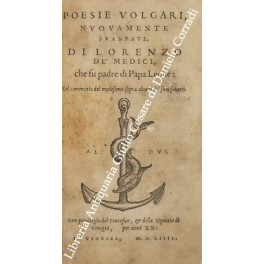 Poesie volgari nuovamente stampate di Lorenzo De' Medici che fu …