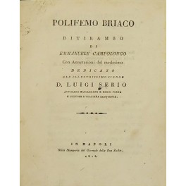 Polifemo briaco ditirambo di Emmanuele Campolongo con annotazioni del medesimo …