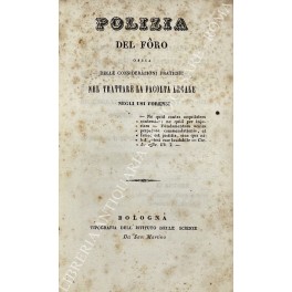 Polizia del foro ossia delle considerazioni pratiche nel trattare la …