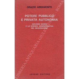 Potere pubblico e privata autonomia. Giovanni Manna e la sicenza …