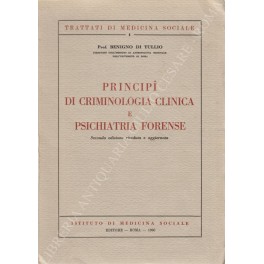Principi di criminologia clinica e psichiatria forense
