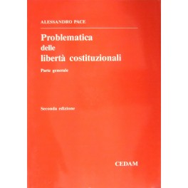 Problematica delle libertà costituzionali. Parte generale. Parte speciale