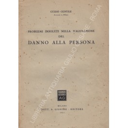 Problemi insoluti nella valutazione del danno alla persona