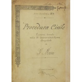 Procedura civile. Lezioni tenute della R. Universita di Roma compilate …