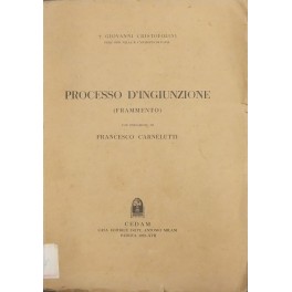 Processo d'ingiunzione. (Frammento). Con prefazione di Francesco Carnelutti