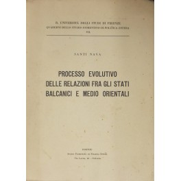 Processo evolutivo delle relazioni fra gli Stati Balcanici e Medio …