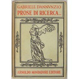 Prose di ricerca, di lotta, di comando, di conquista, di …