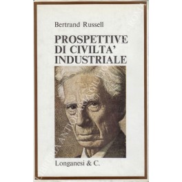 Prospettive di civiltà industriale. In collaborazione con Dora Russell